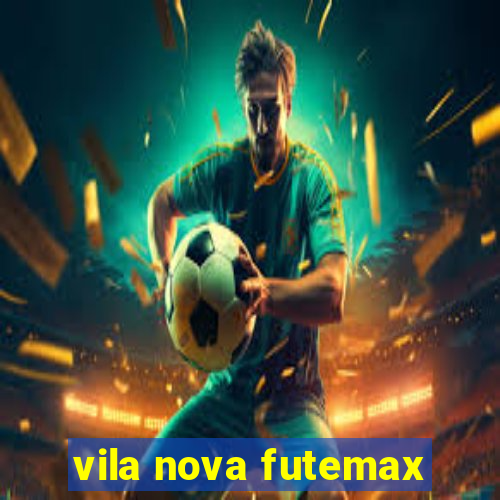 vila nova futemax